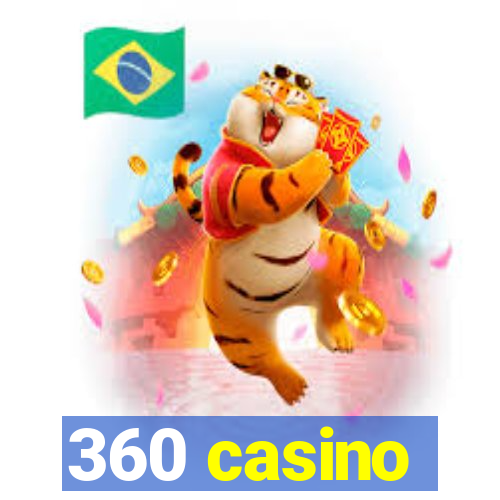 360 casino