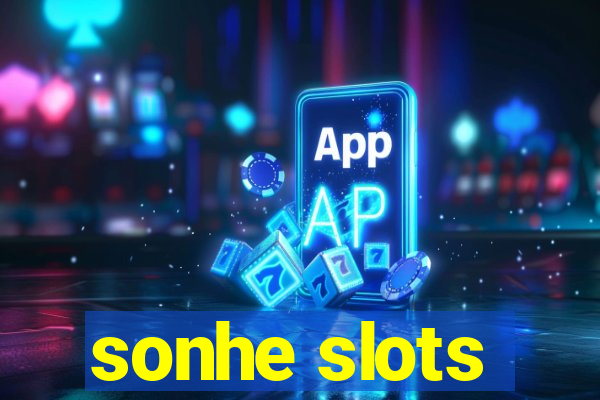 sonhe slots