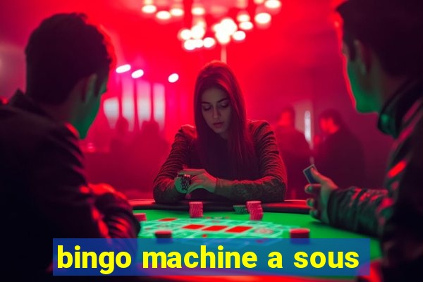 bingo machine a sous