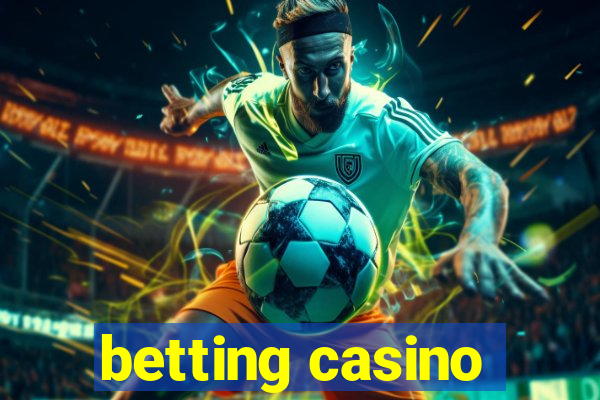 betting casino