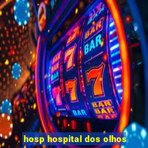 hosp hospital dos olhos