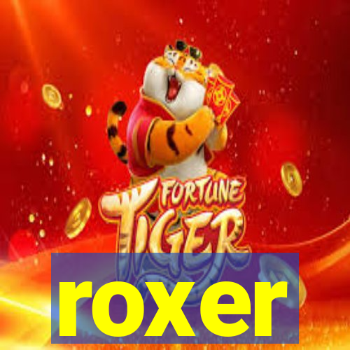 roxer