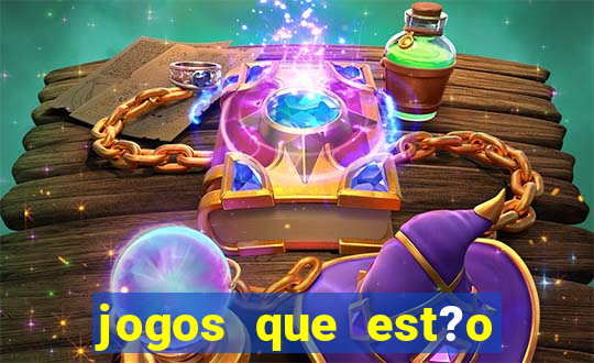 jogos que est?o dando dinheiro