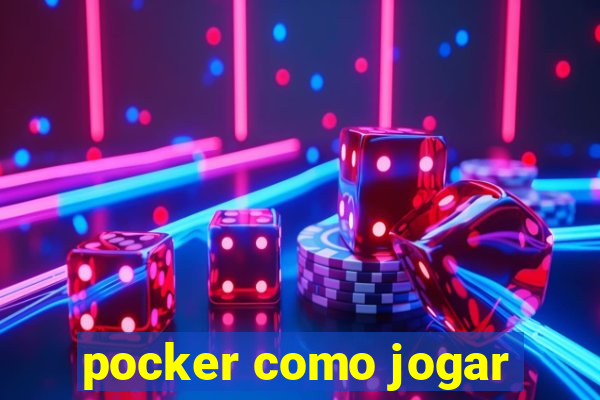 pocker como jogar