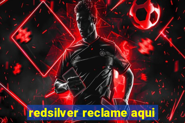 redsilver reclame aqui