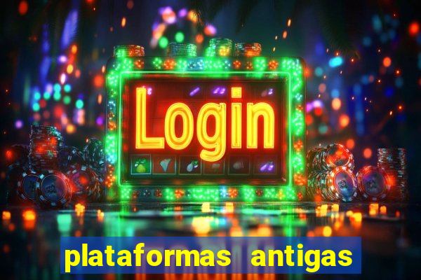 plataformas antigas de jogos slots