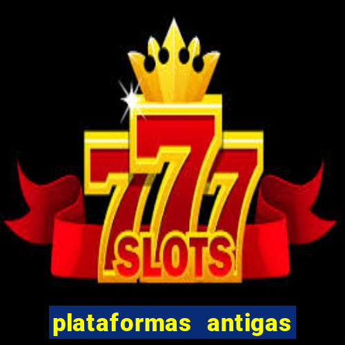 plataformas antigas de jogos slots