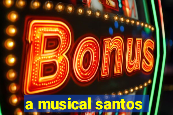 a musical santos