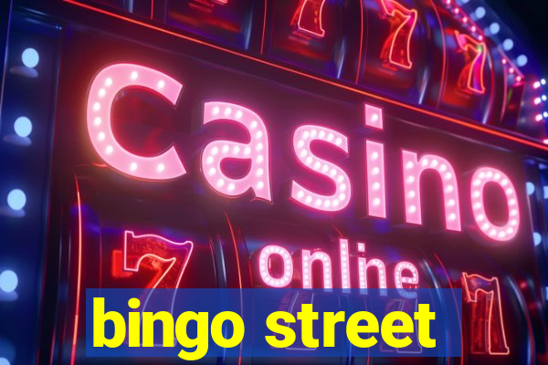 bingo street