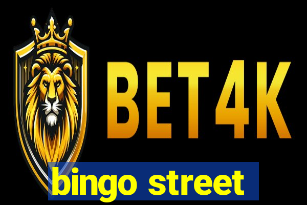 bingo street