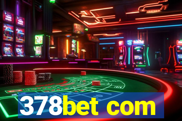 378bet com