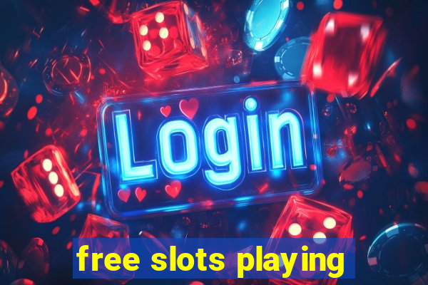 free slots playing