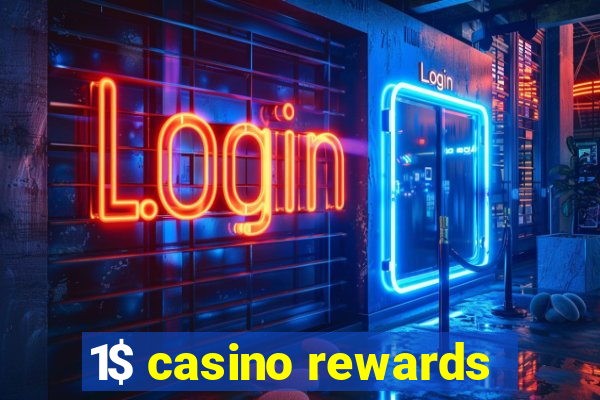 1$ casino rewards