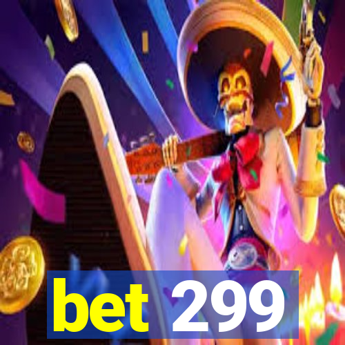 bet 299