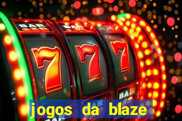 jogos da blaze para jogar com bonus