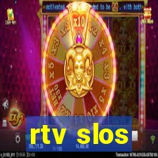 rtv slos