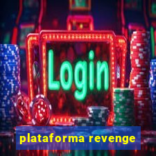 plataforma revenge