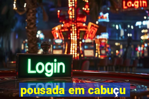 pousada em cabuçu