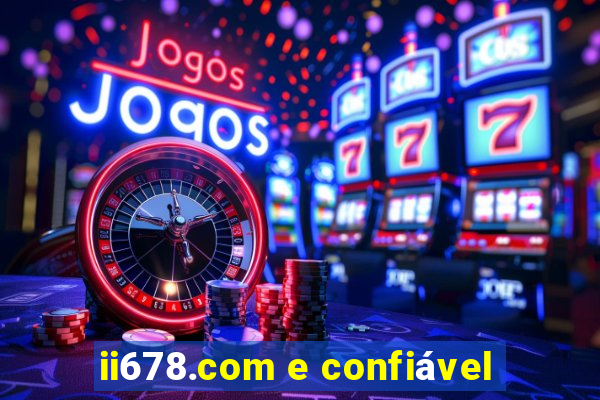 ii678.com e confiável