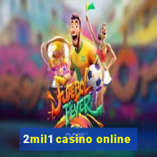 2mil1 casino online