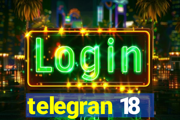 telegran 18