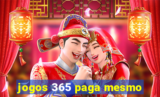 jogos 365 paga mesmo