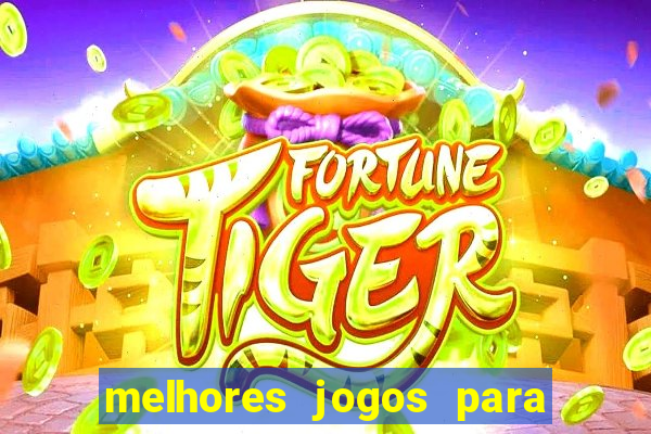 melhores jogos para ganhar dinheiro de verdade