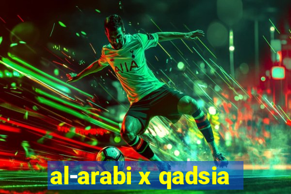 al-arabi x qadsia