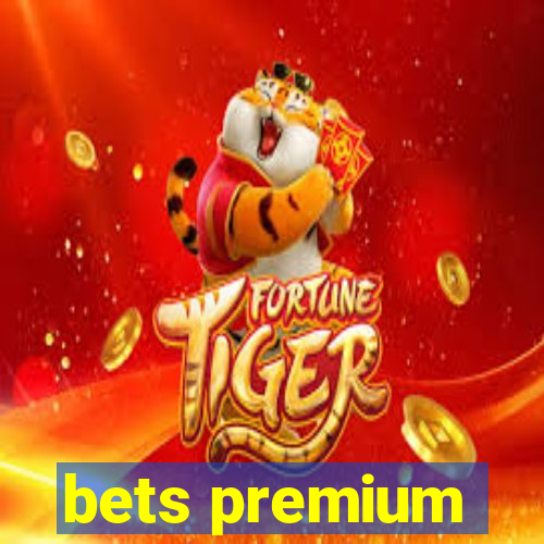 bets premium