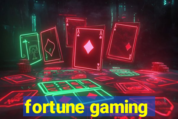 fortune gaming