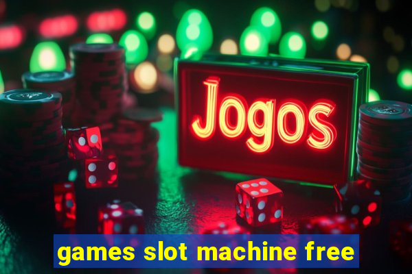 games slot machine free