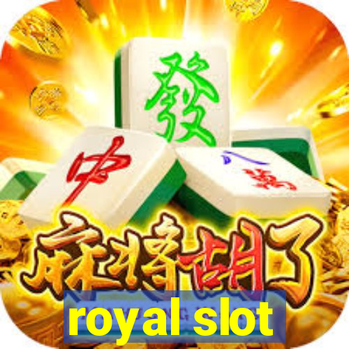 royal slot