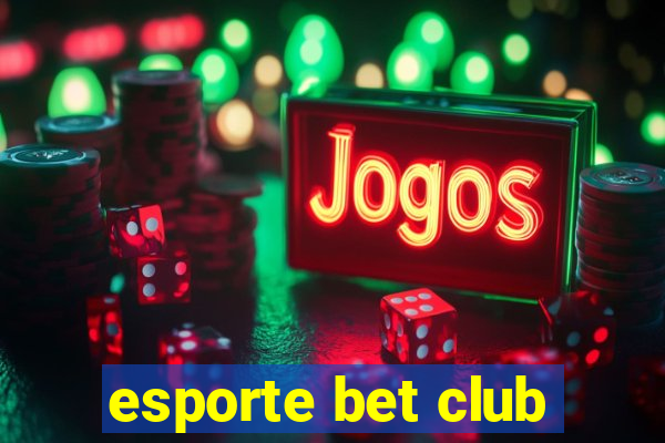 esporte bet club