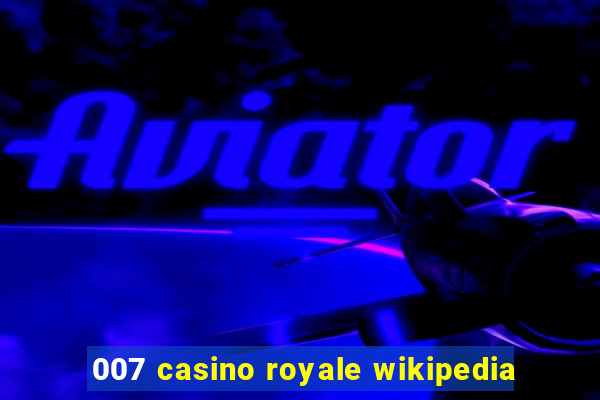 007 casino royale wikipedia