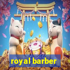 royal barber