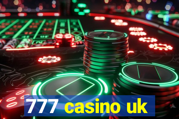 777 casino uk