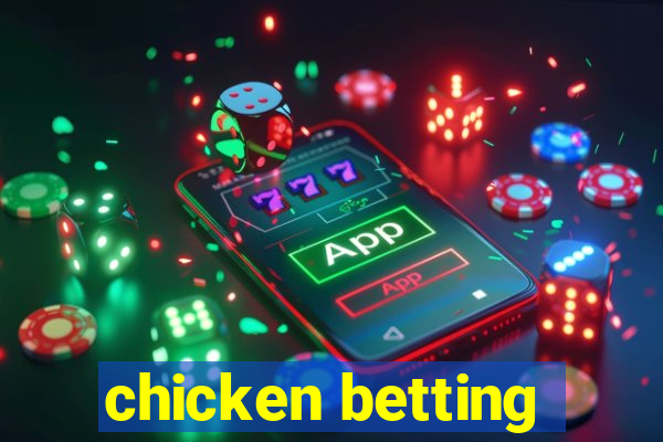 chicken betting