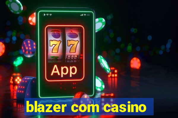 blazer com casino