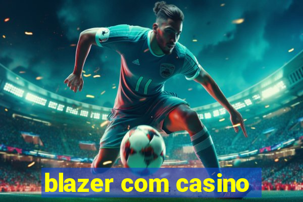 blazer com casino