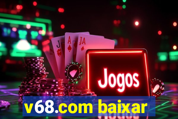 v68.com baixar