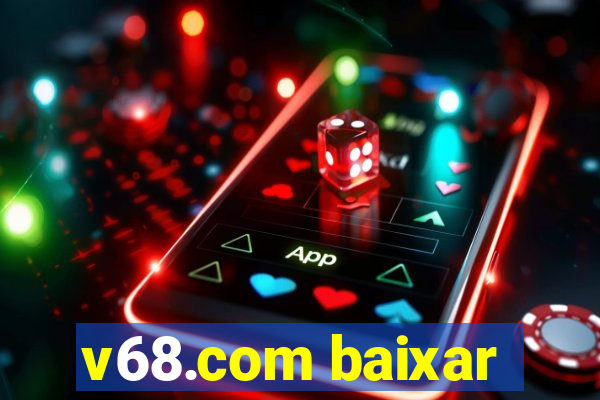 v68.com baixar