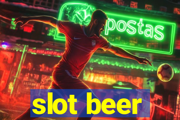 slot beer