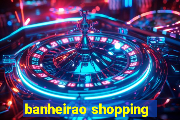 banheirao shopping