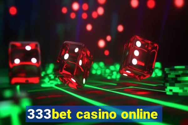 333bet casino online