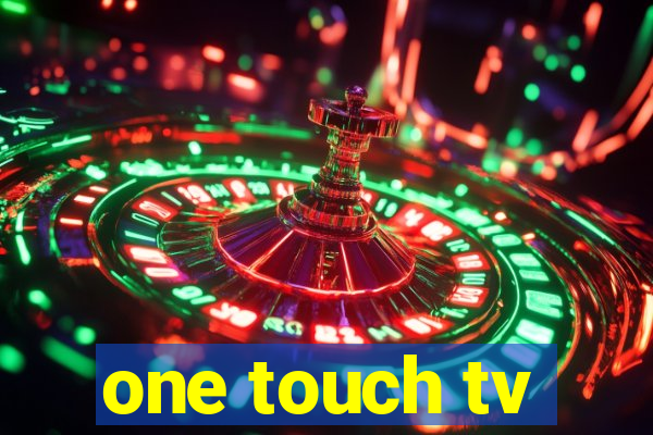 one touch tv