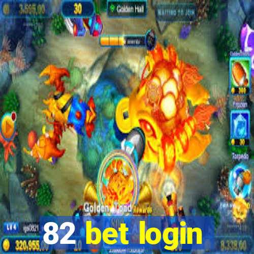 82 bet login