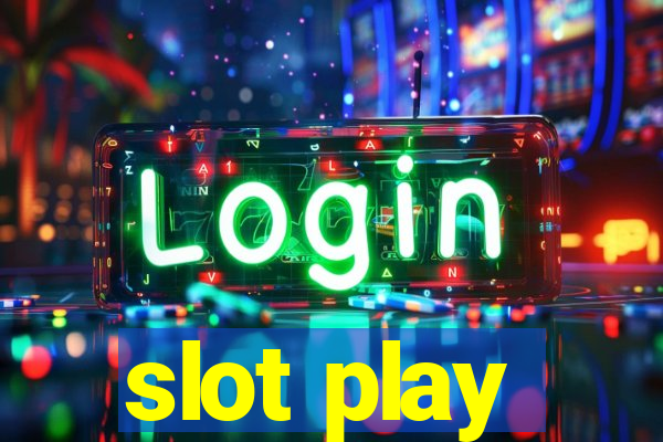 slot play