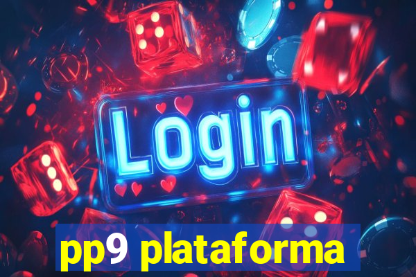 pp9 plataforma