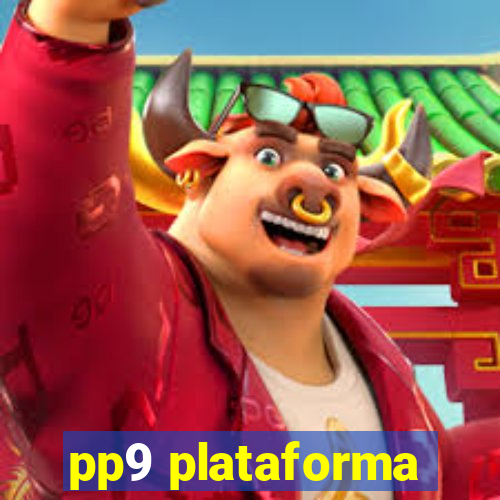 pp9 plataforma