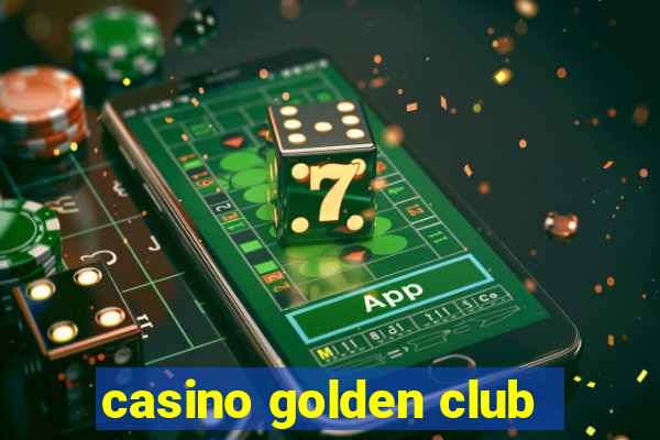 casino golden club